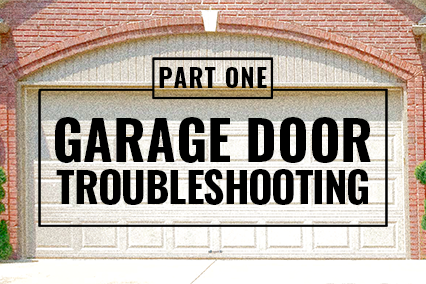 Garage Door Opener Troubleshooting: Part 1