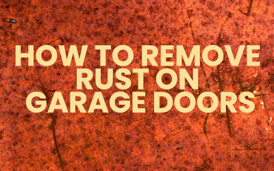 How To Remove Rust On Garage Doors